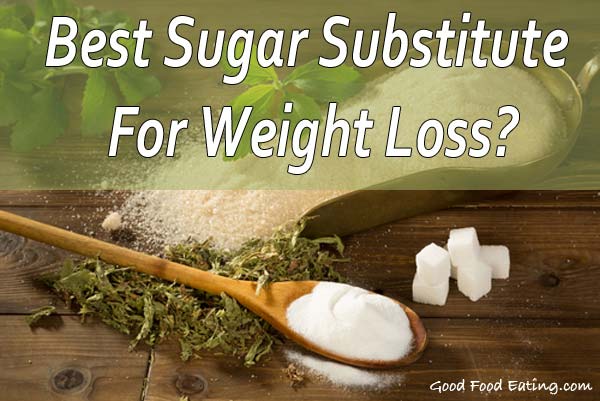 best-sugar-substitute-for-weight-loss