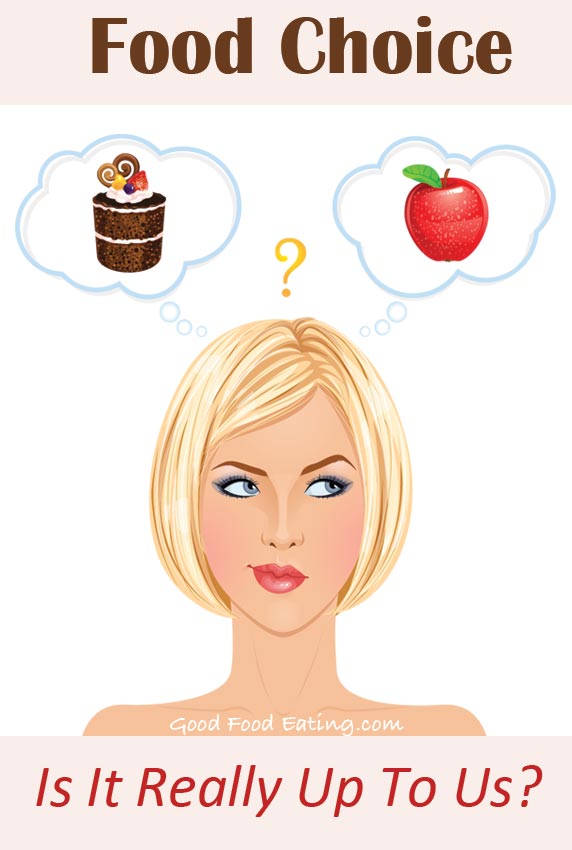 Healthy Food Choice: Is It Really Up To Us? Let's talk about it.