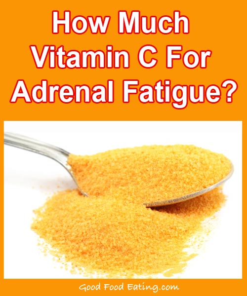 How-Much-Vitamin-C-For-Adrenal-Fatigue