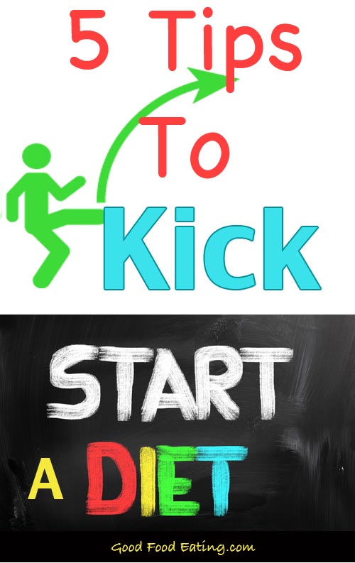 5 Tips to Kick Start A Diet