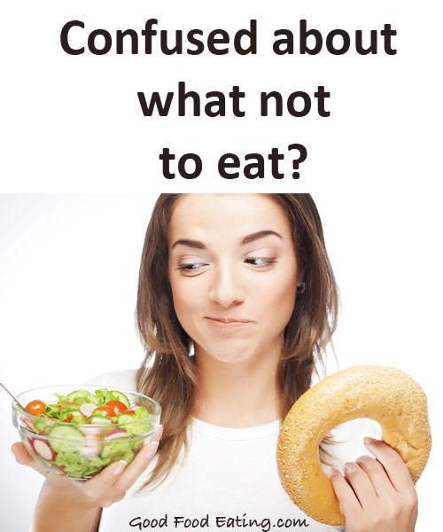 What not to eat and other nutrition questions