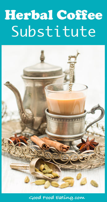 Herbal Coffee Substitutes