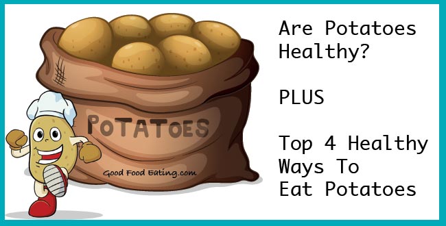Are Potatoes healthy