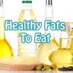 Healthy Fats To Eat